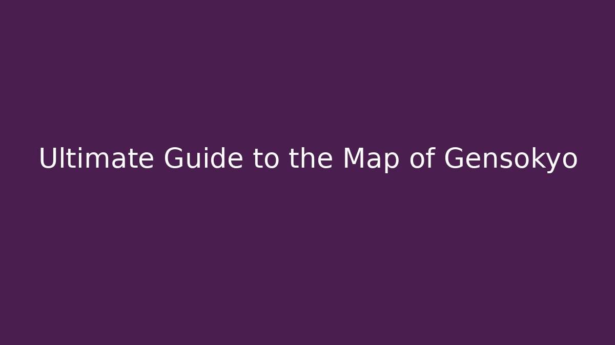 Ultimate Guide to the Map of Gensokyo