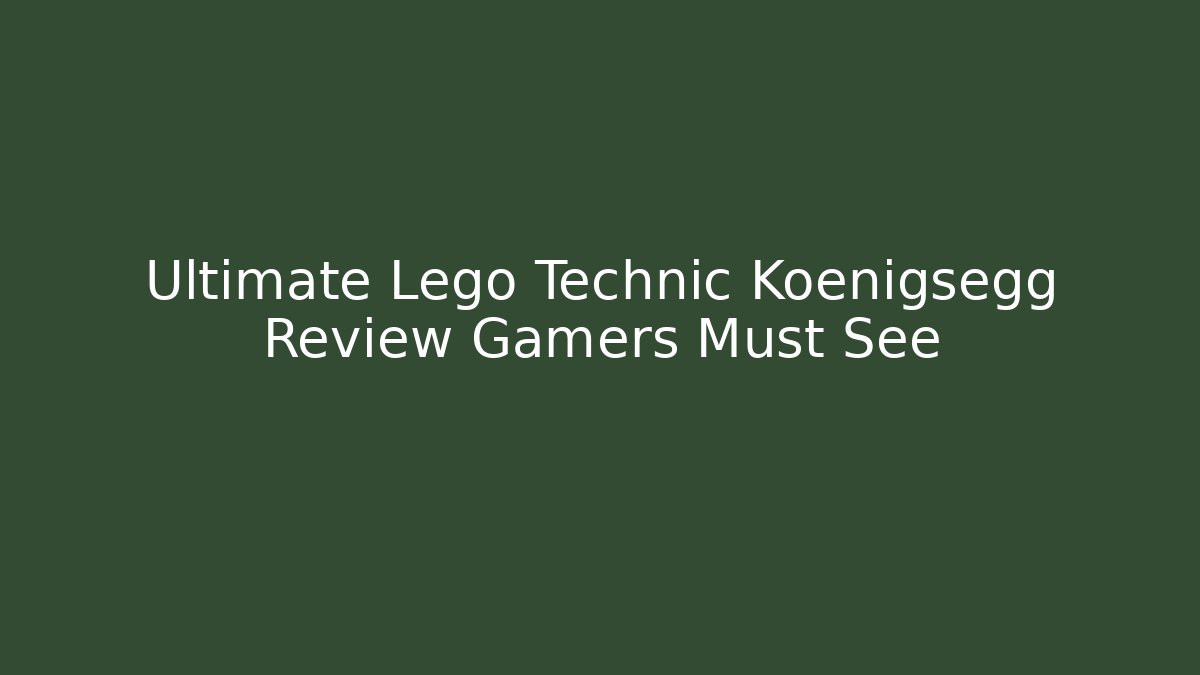 Ultimate Lego Technic Koenigsegg Review Gamers Must See