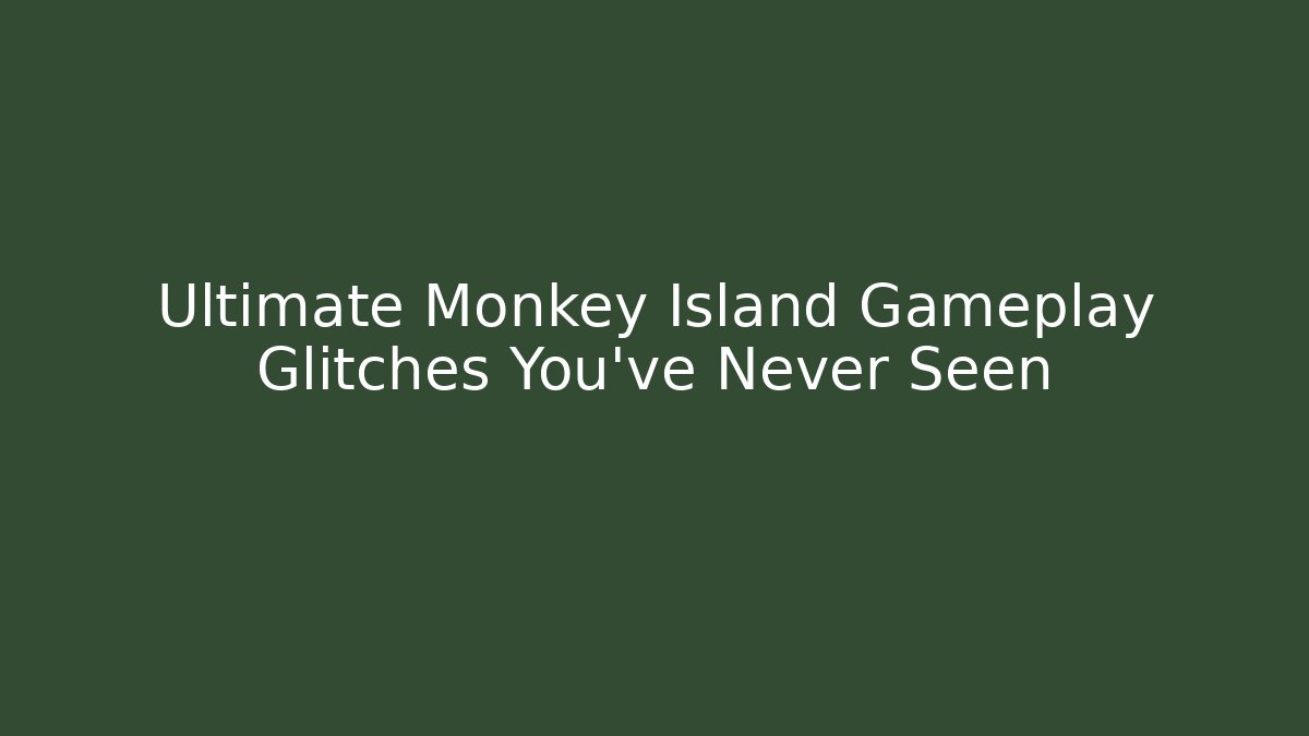 Ultimate Monkey Island Gameplay Glitches You’ve Never Seen - Critter Realm