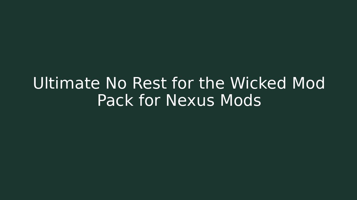 Ultimate No Rest for the Wicked Mod Pack for Nexus Mods