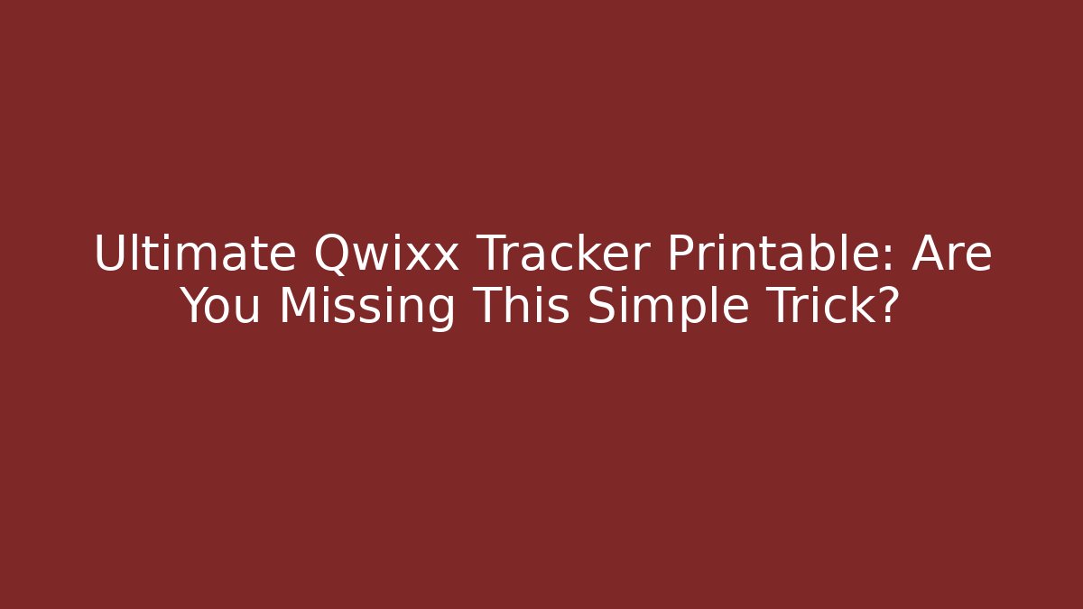 Ultimate Qwixx Tracker Printable: Are You Missing This Simple Trick?