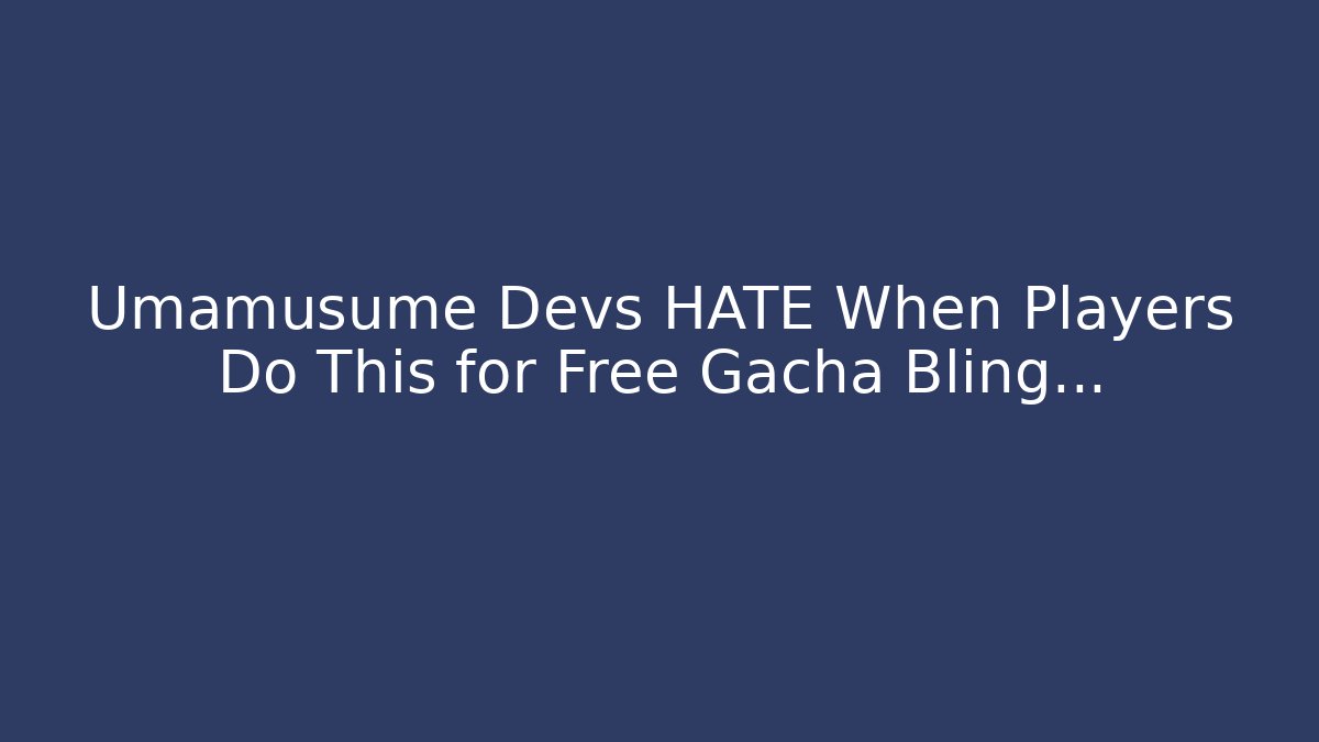 Umamusume Devs HATE When Players Do This for Free Gacha Bling…