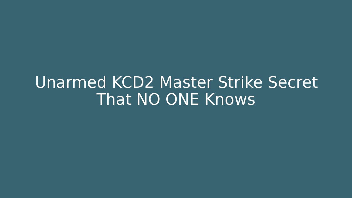 Unarmed KCD2 Master Strike Secret That NO ONE Knows