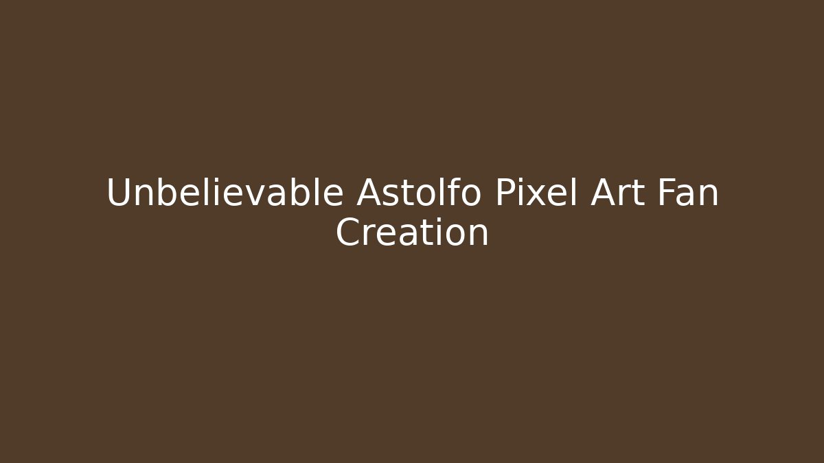 Unbelievable Astolfo Pixel Art Fan Creation