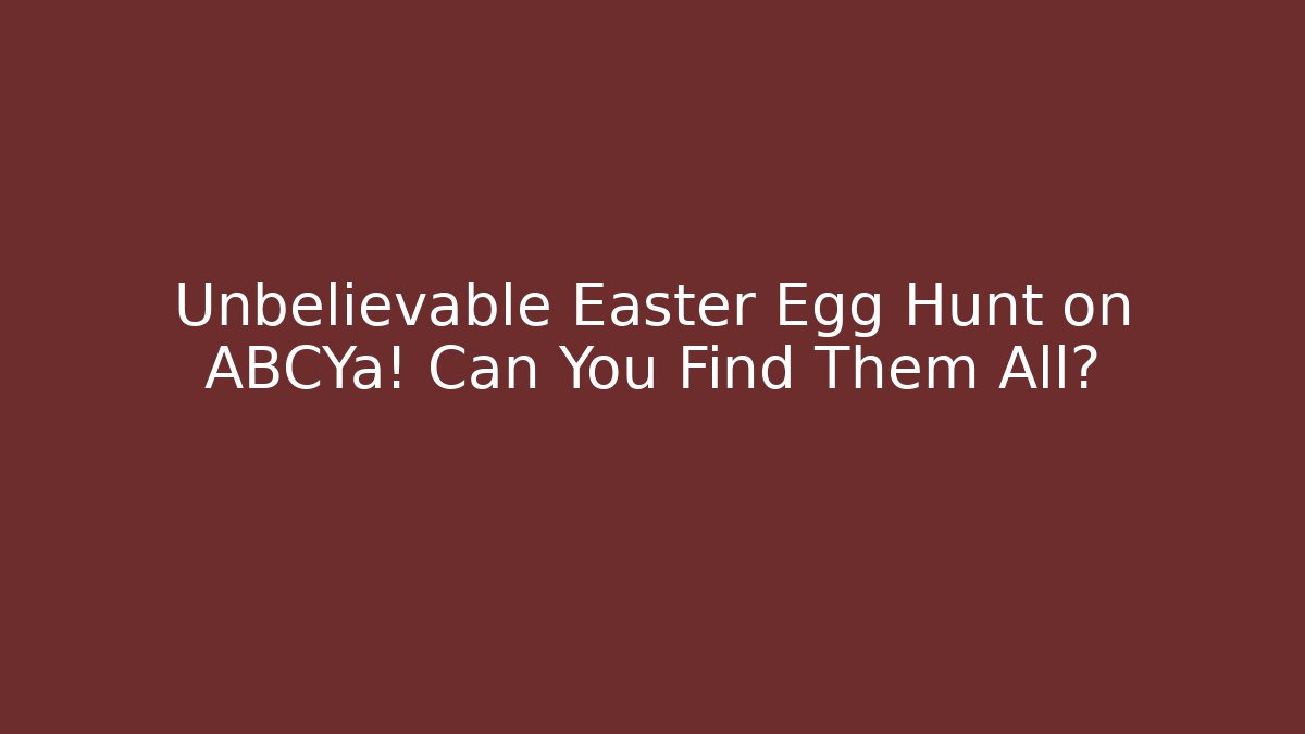 Unbelievable Easter Egg Hunt on ABCYa! Can You Find Them All?