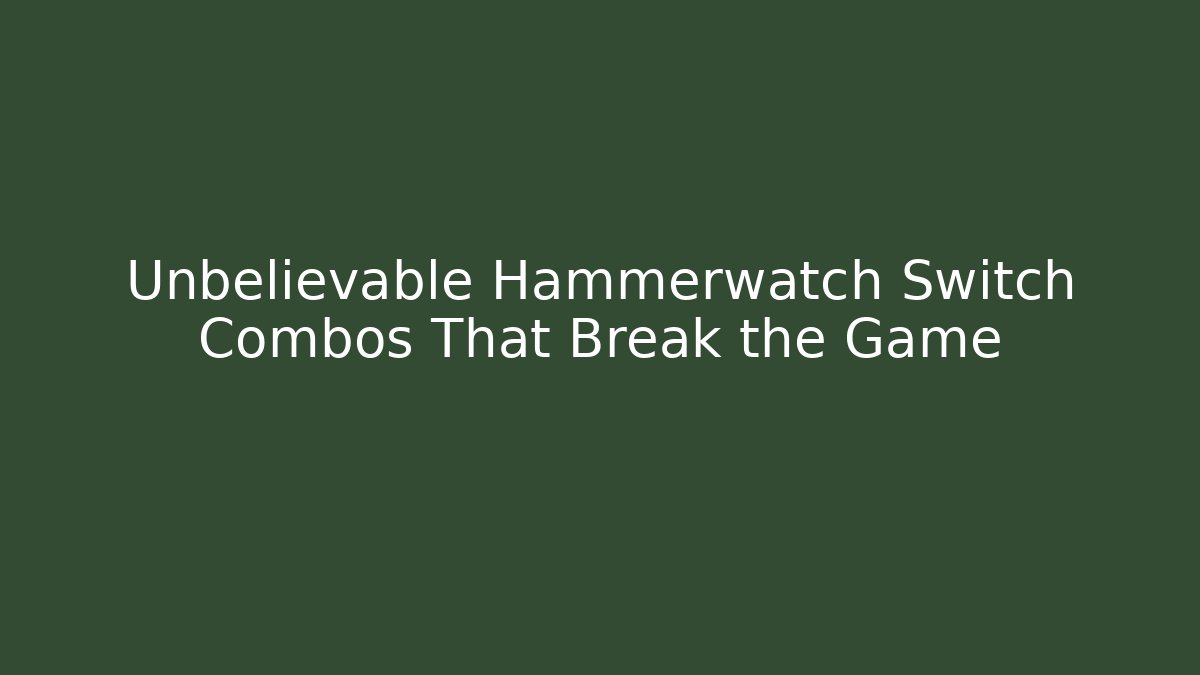 Unbelievable Hammerwatch Switch Combos That Break the Game