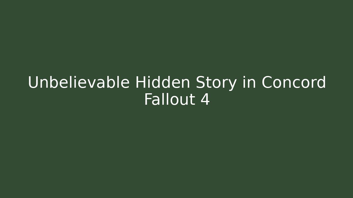 Unbelievable Hidden Story in Concord Fallout 4