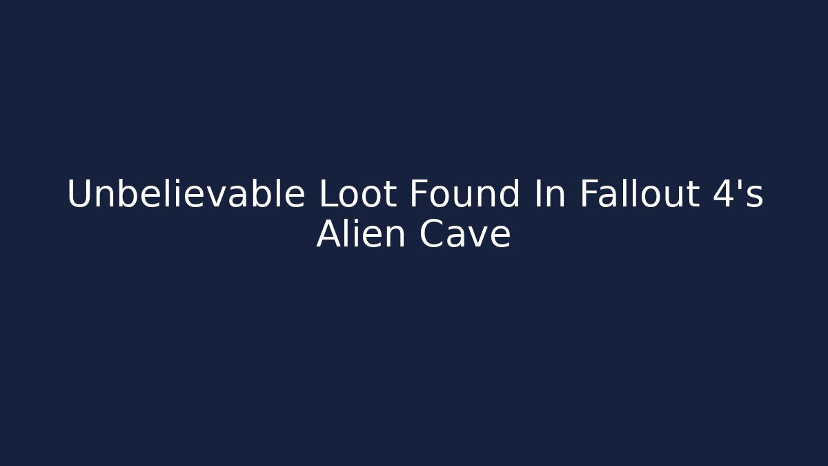 Unbelievable Loot Found In Fallout 4's Alien Cave - Critter Realm