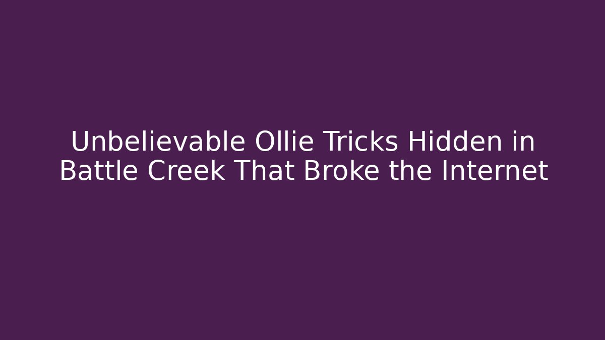 Unbelievable Ollie Tricks Hidden in Battle Creek That Broke the Internet