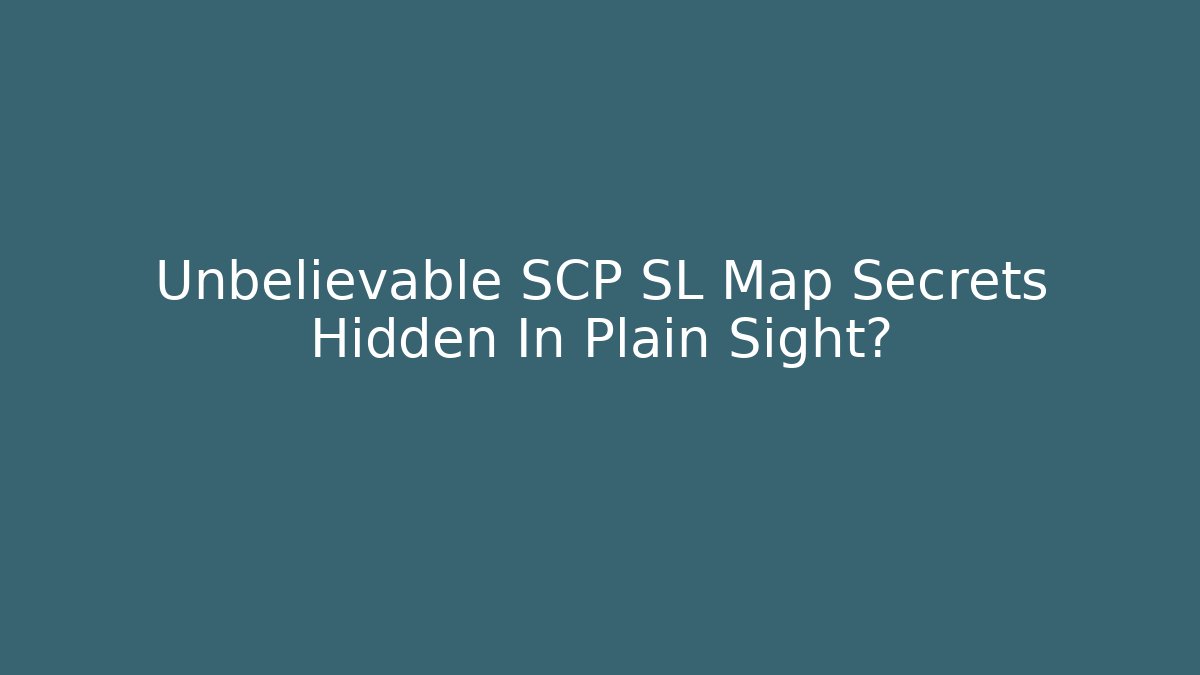 Unbelievable SCP SL Map Secrets Hidden In Plain Sight?