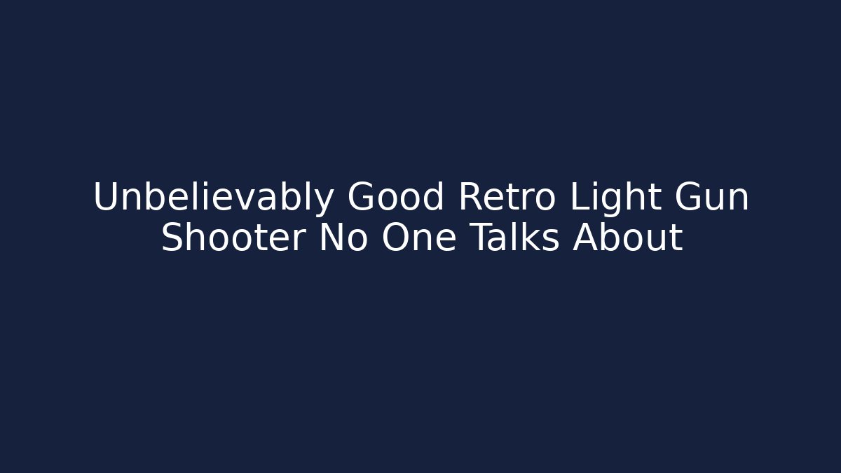 Unbelievably Good Retro Light Gun Shooter No One Talks About