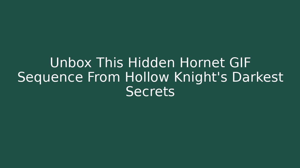 Unbox This Hidden Hornet GIF Sequence From Hollow Knight's Darkest Secrets
