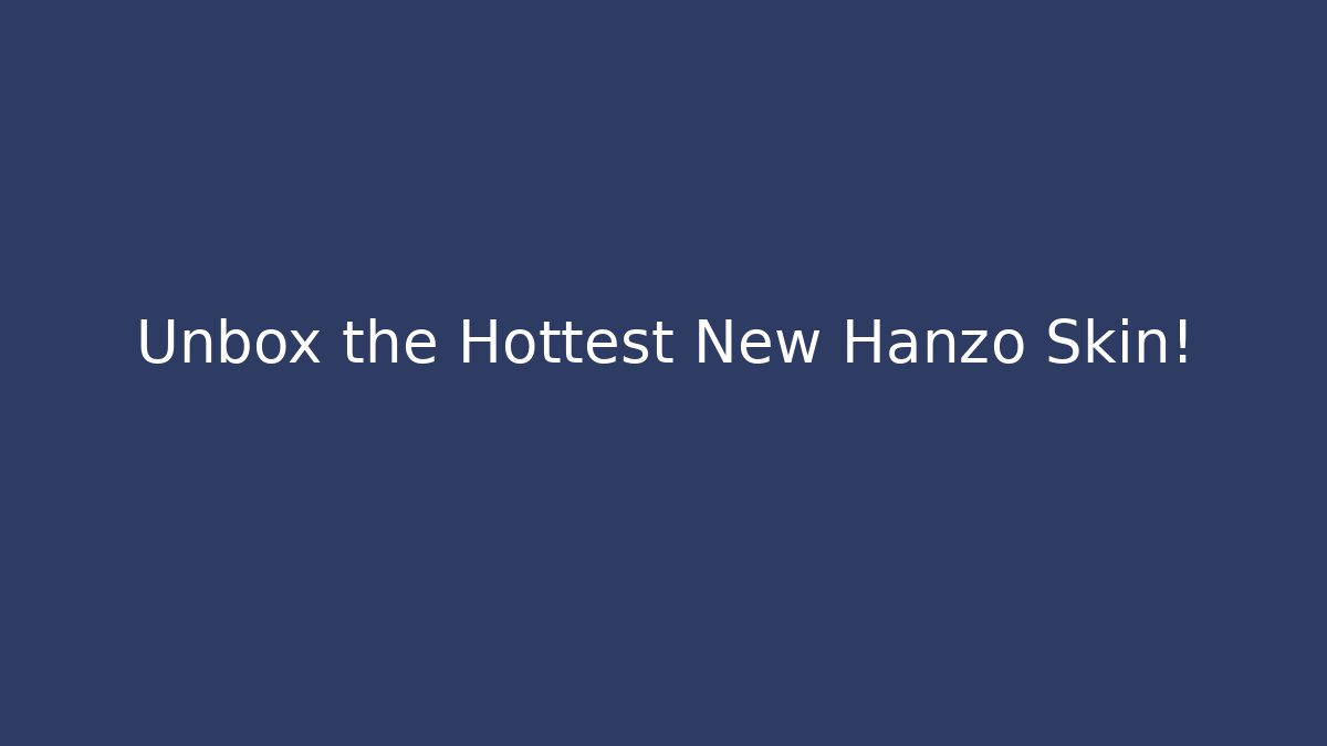 Unbox the Hottest New Hanzo Skin! - Critter Realm
