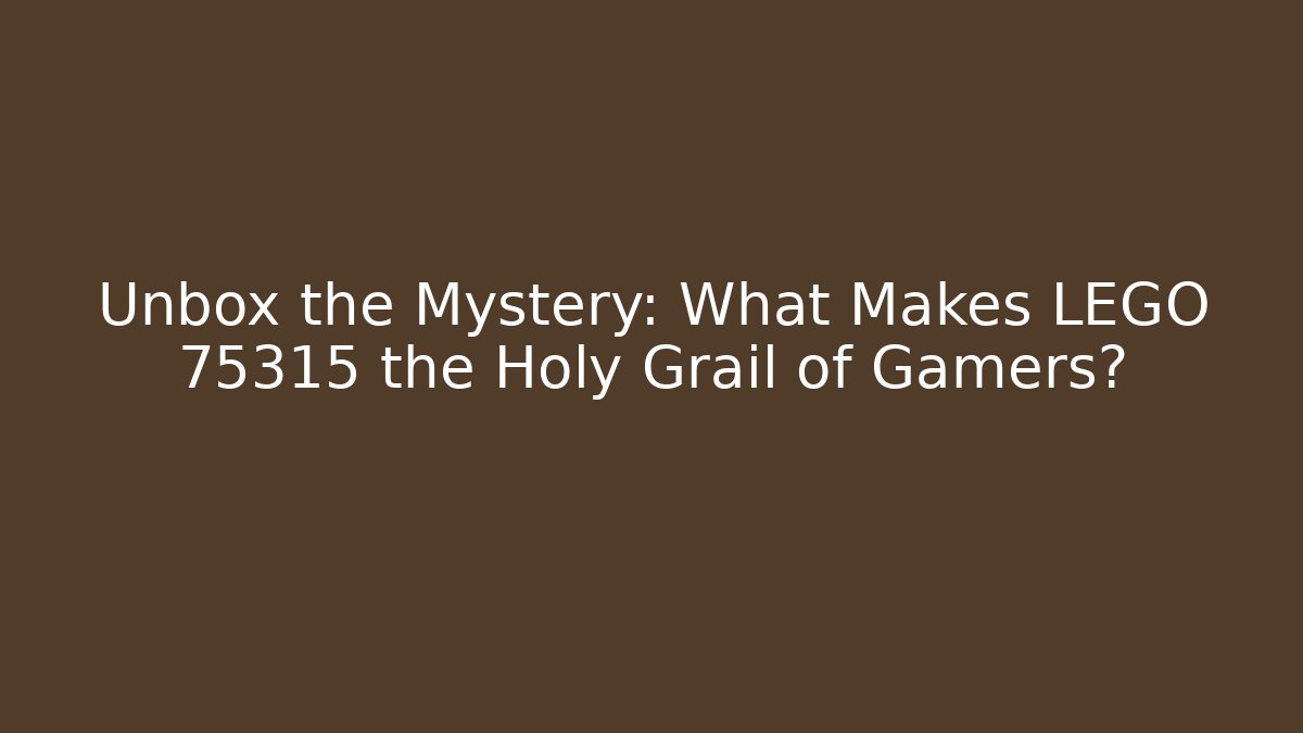Unbox the Mystery: What Makes LEGO 75315 the Holy Grail of Gamers?