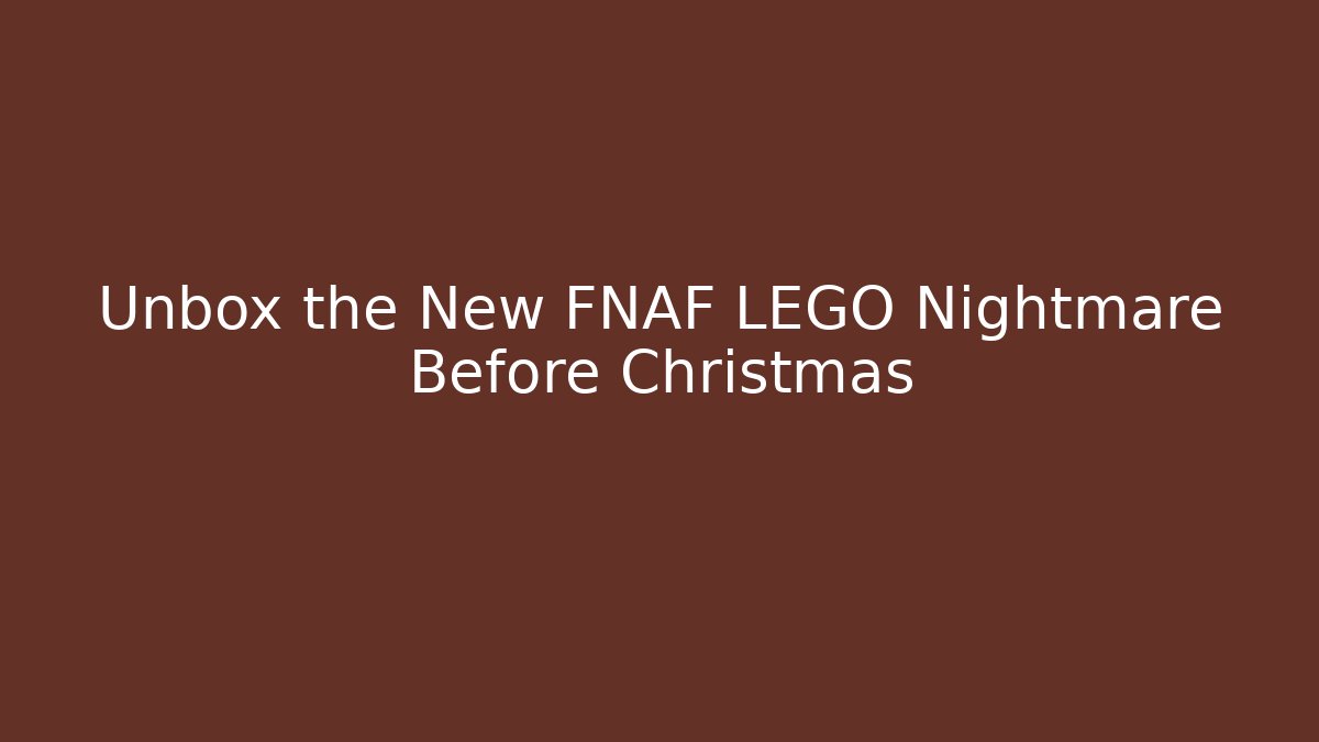 Unbox the New FNAF LEGO Nightmare Before Christmas - Critter Realm