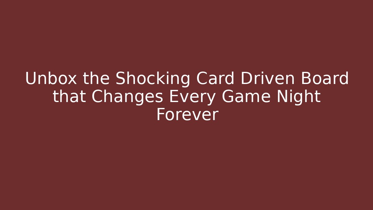 Unbox the Shocking Card Driven Board that Changes Every Game Night Forever - Critter Realm