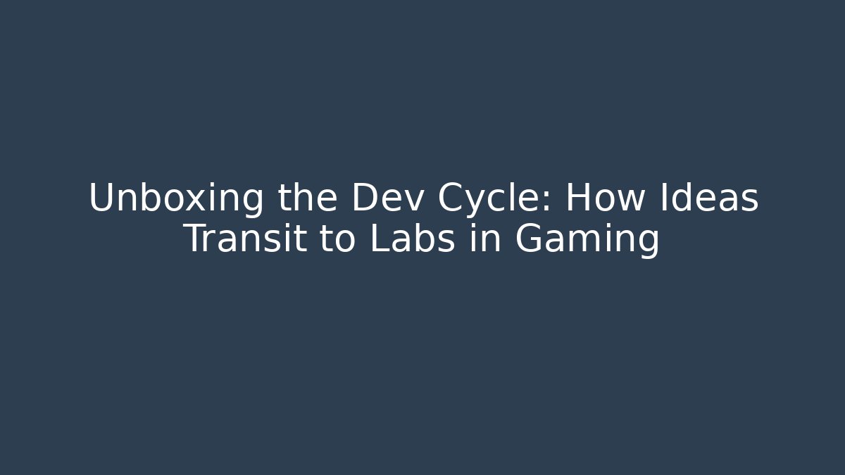 Unboxing the Dev Cycle: How Ideas Transit to Labs in Gaming - Critter Realm