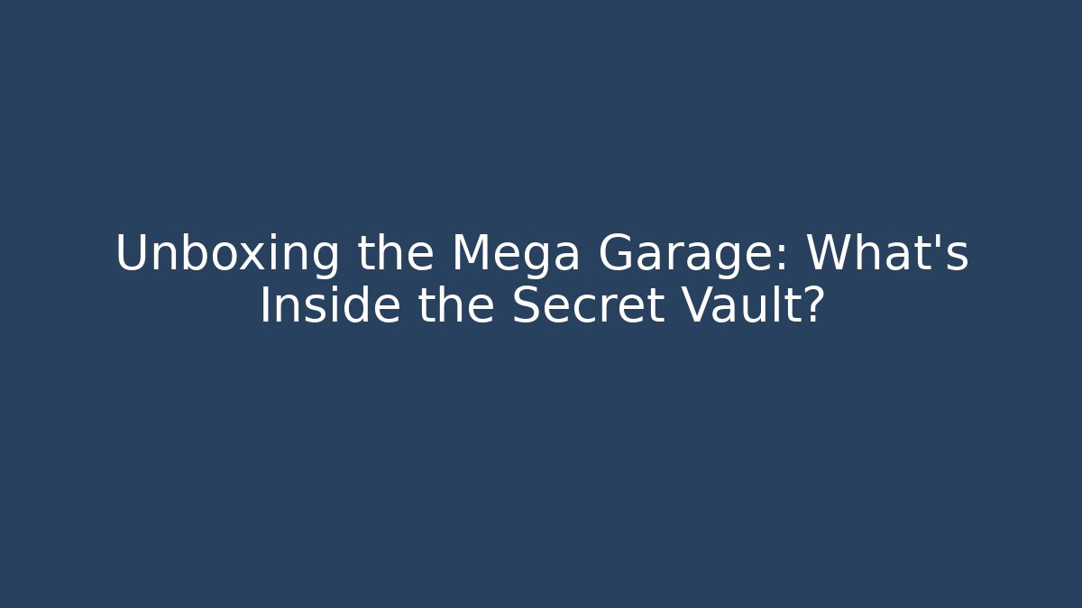 Unboxing the Mega Garage: What's Inside the Secret Vault? - Critter Realm