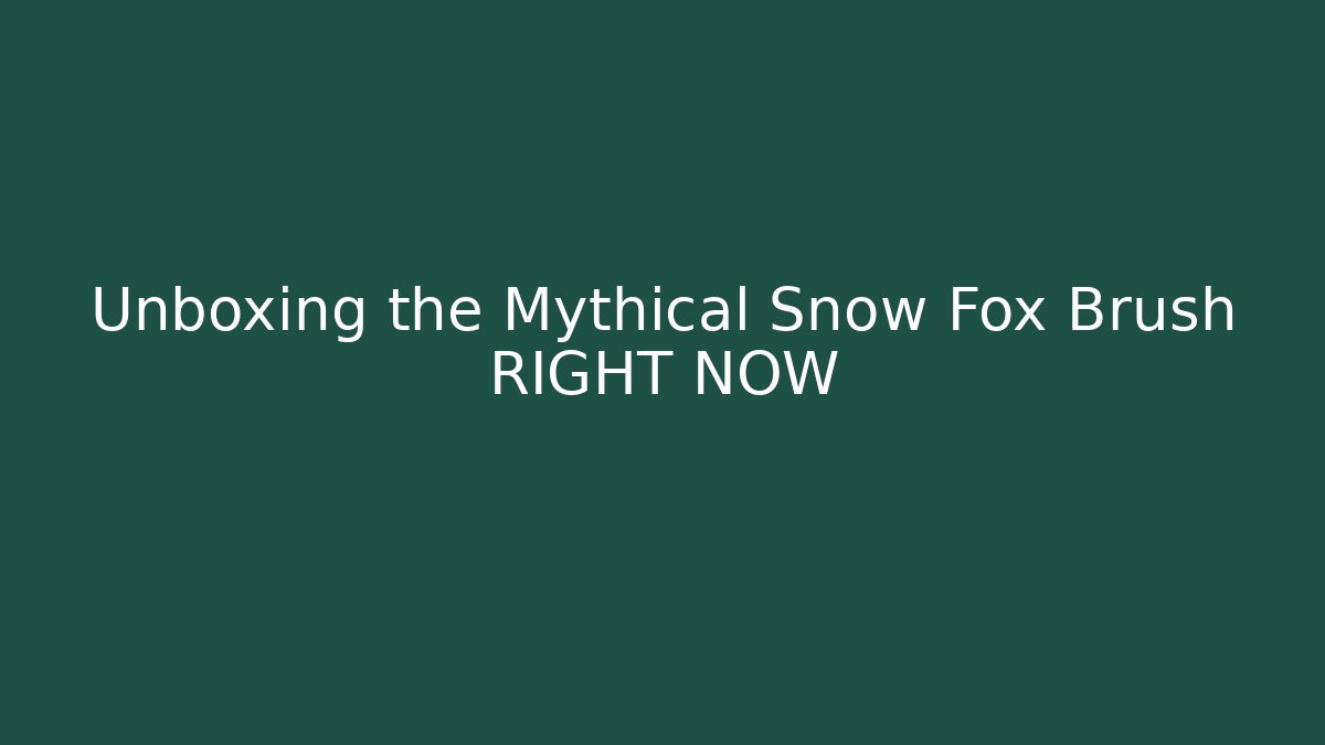 Unboxing the Mythical Snow Fox Brush RIGHT NOW