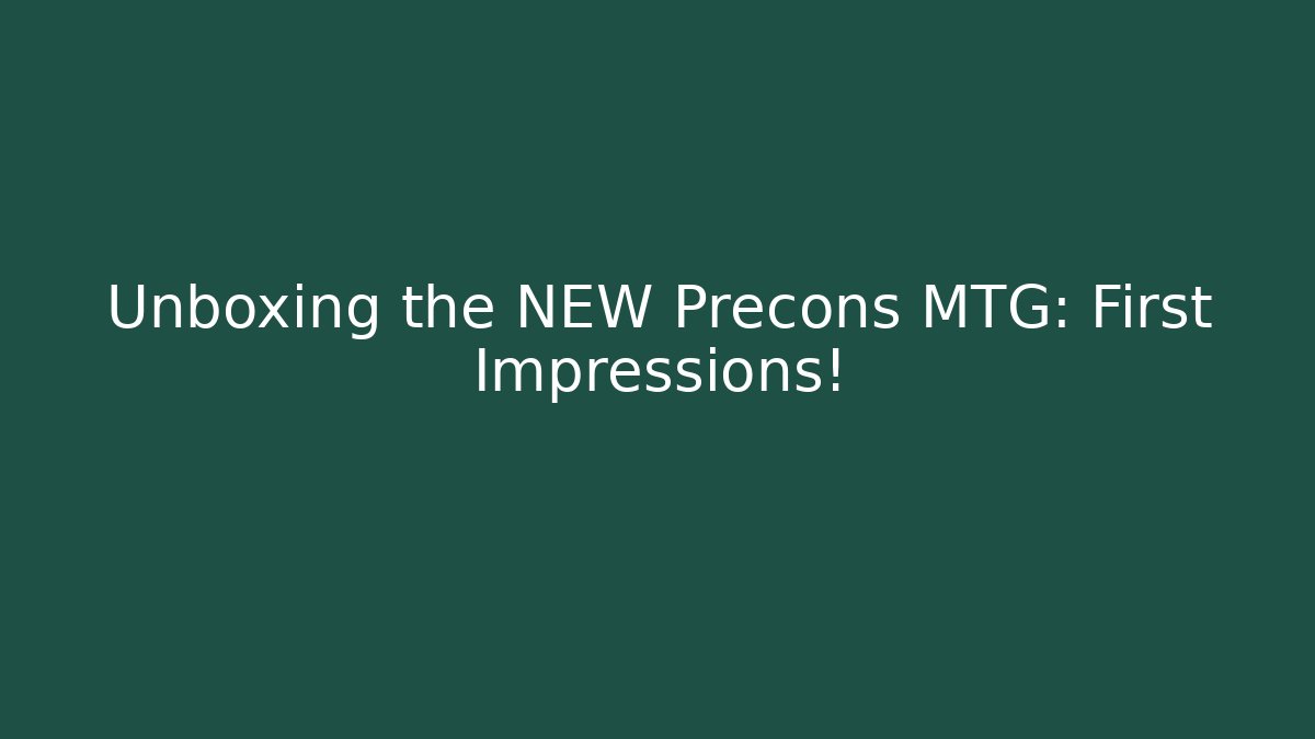 Unboxing the NEW Precons MTG: First Impressions! - Critter Realm