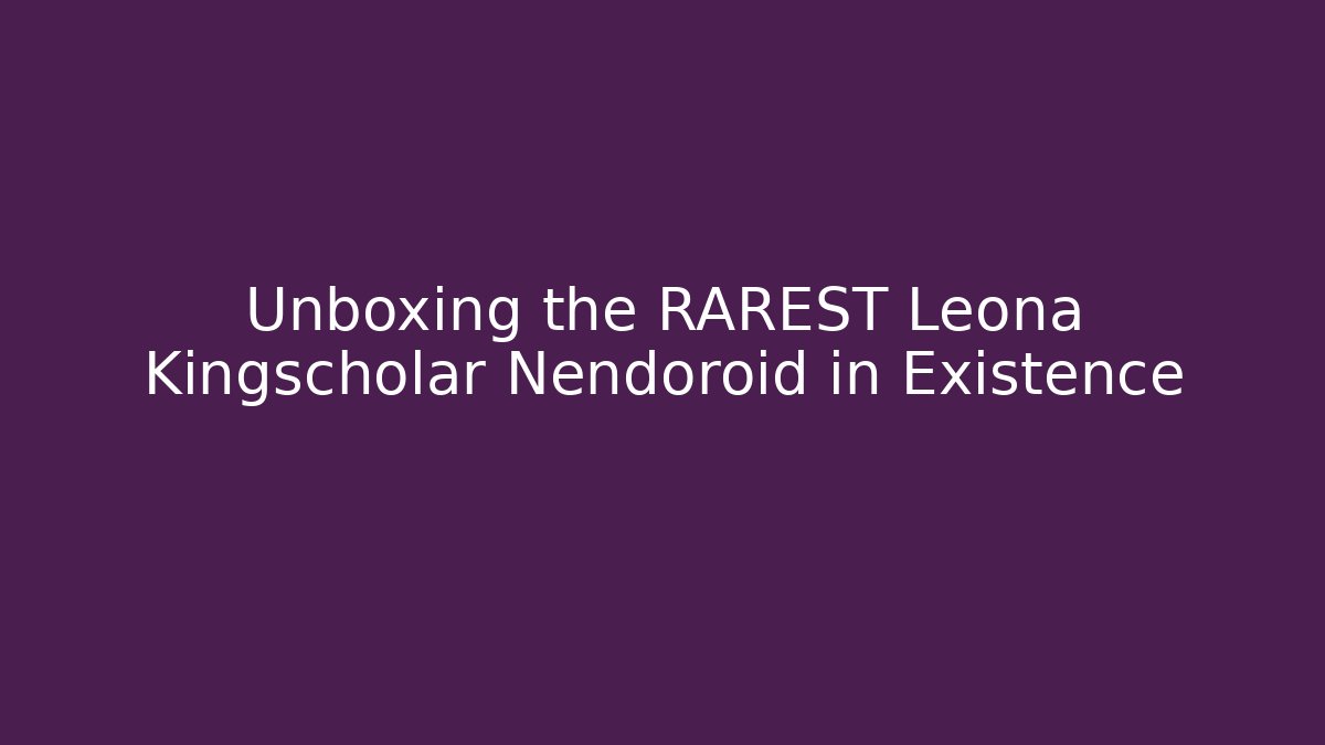 Unboxing the RAREST Leona Kingscholar Nendoroid in Existence