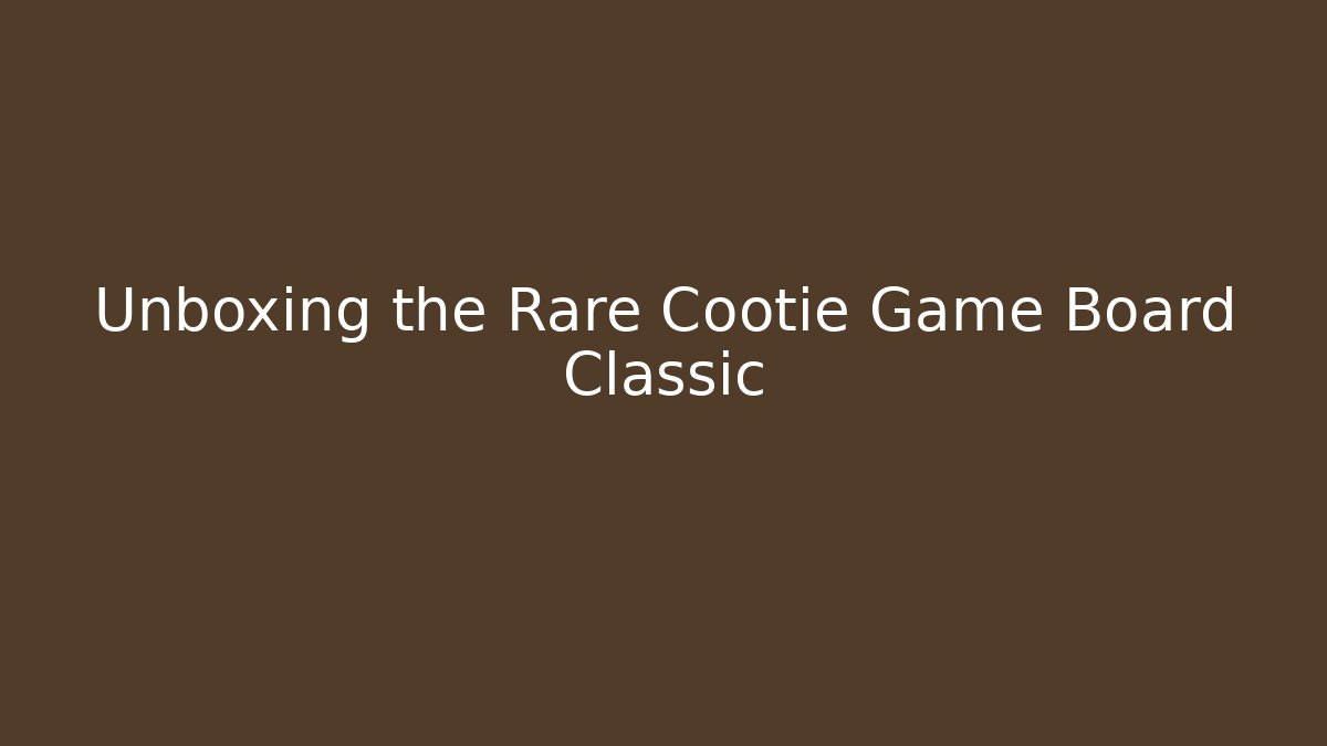 Unboxing the Rare Cootie Game Board Classic