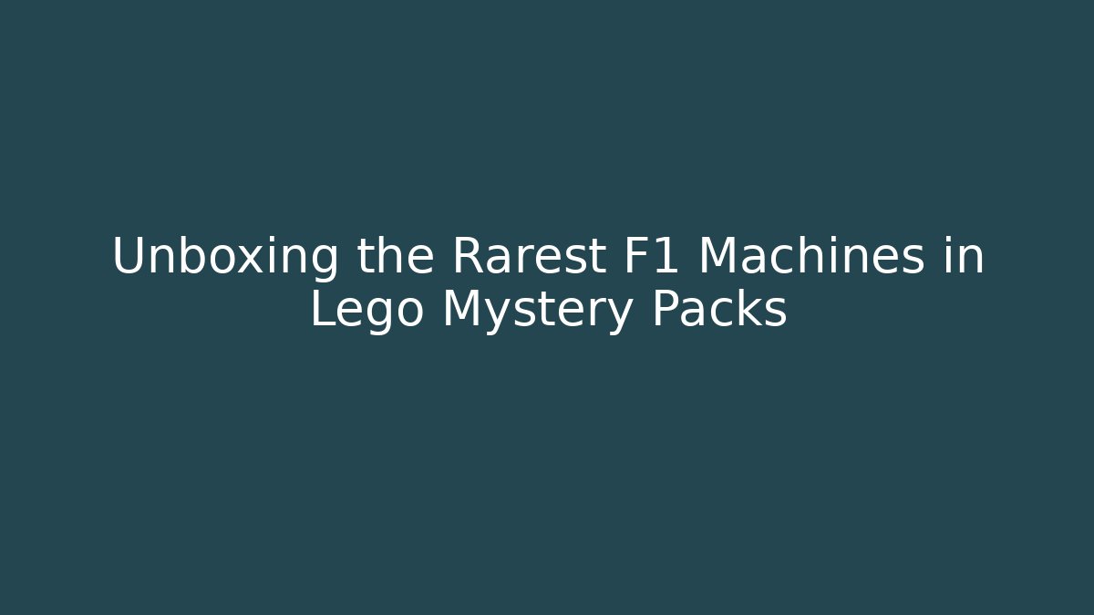 Unboxing the Rarest F1 Machines in Lego Mystery Packs