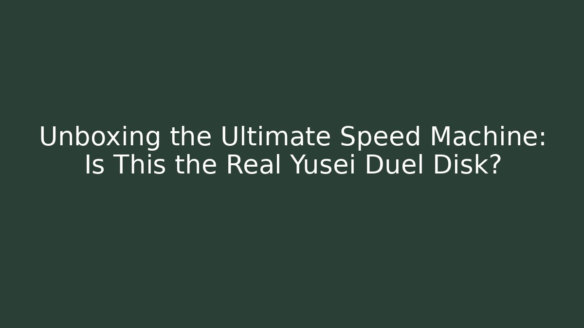 Unboxing the Ultimate Speed Machine: Is This the Real Yusei Duel Disk?