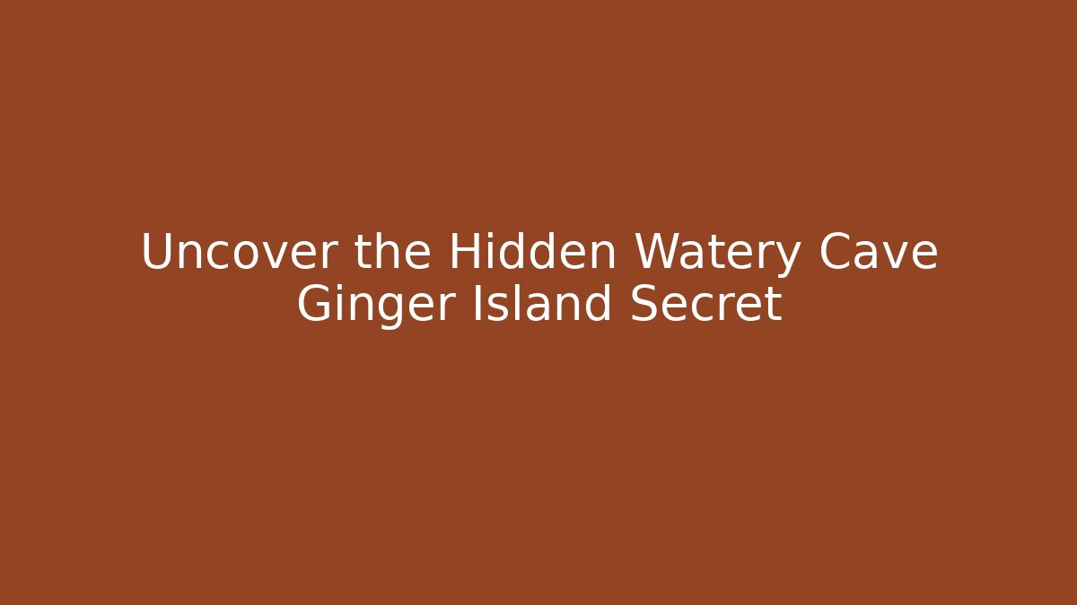 Uncover the Hidden Watery Cave Ginger Island Secret - Critter Realm