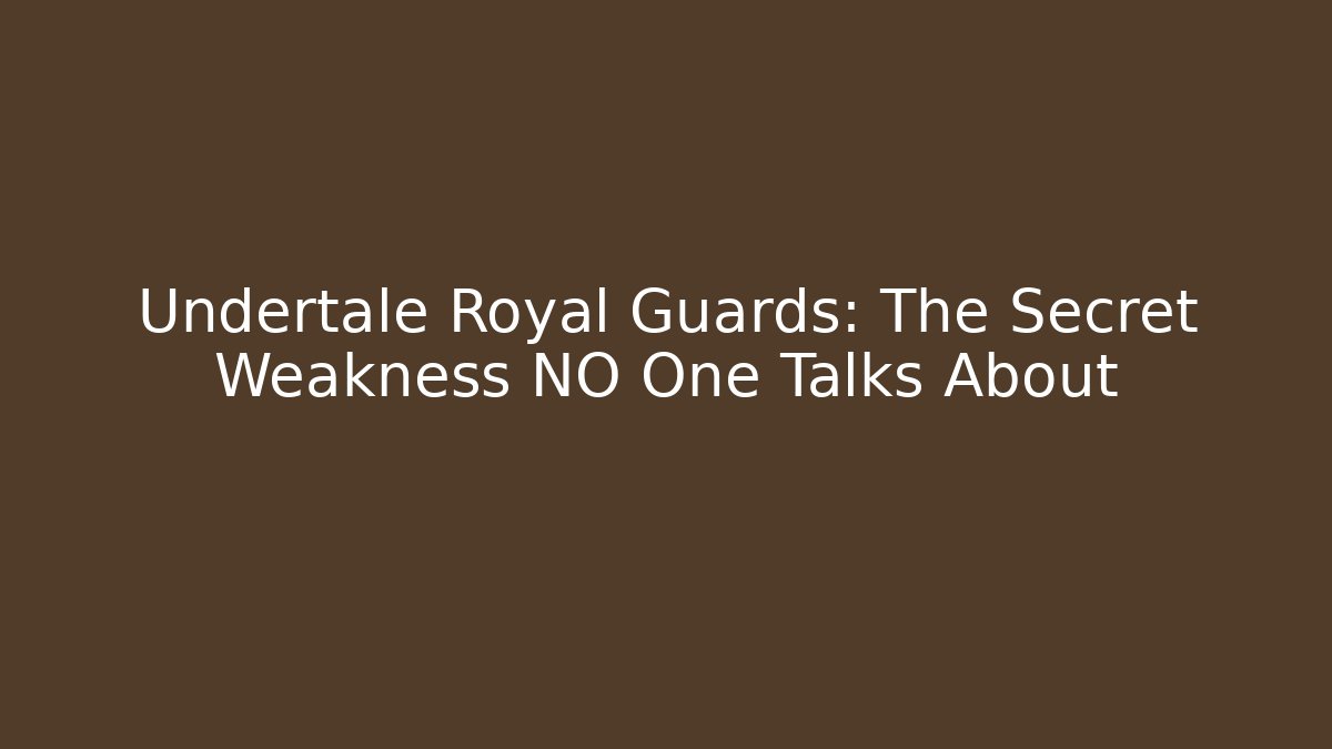 Undertale Royal Guards: The Secret Weakness NO One Talks About