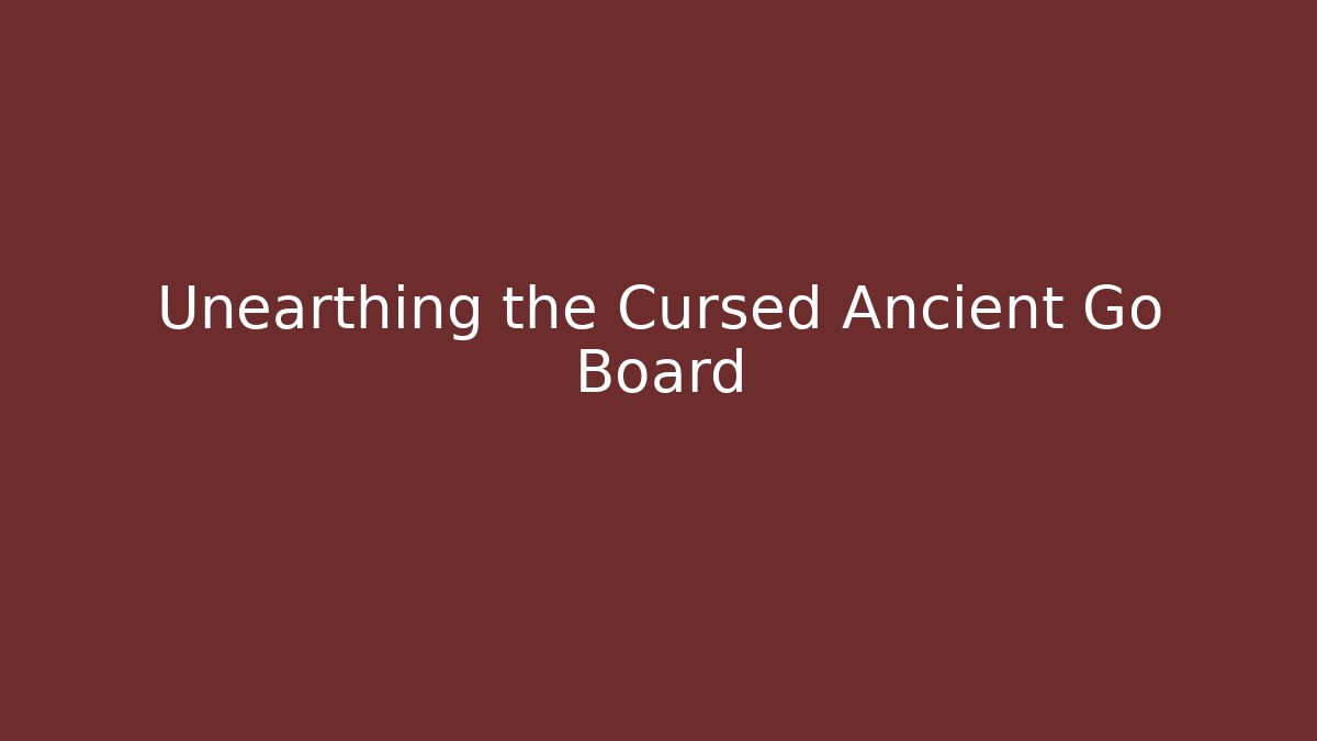 Unearthing the Cursed Ancient Go Board - Critter Realm