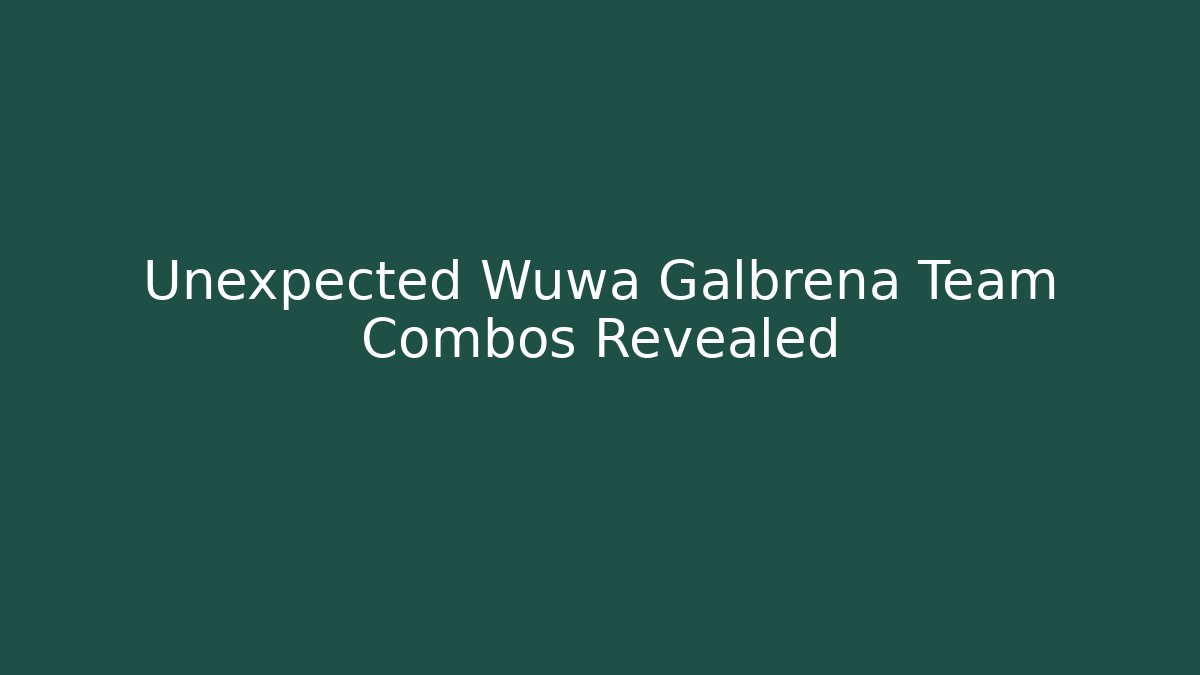Unexpected Wuwa Galbrena Team Combos Revealed
