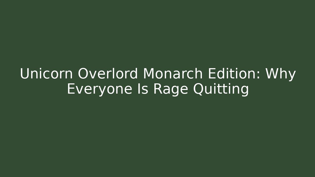 Unicorn Overlord Monarch Edition: Why Everyone Is Rage Quitting