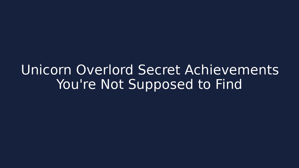 Unicorn Overlord Secret Achievements You’re Not Supposed to Find
