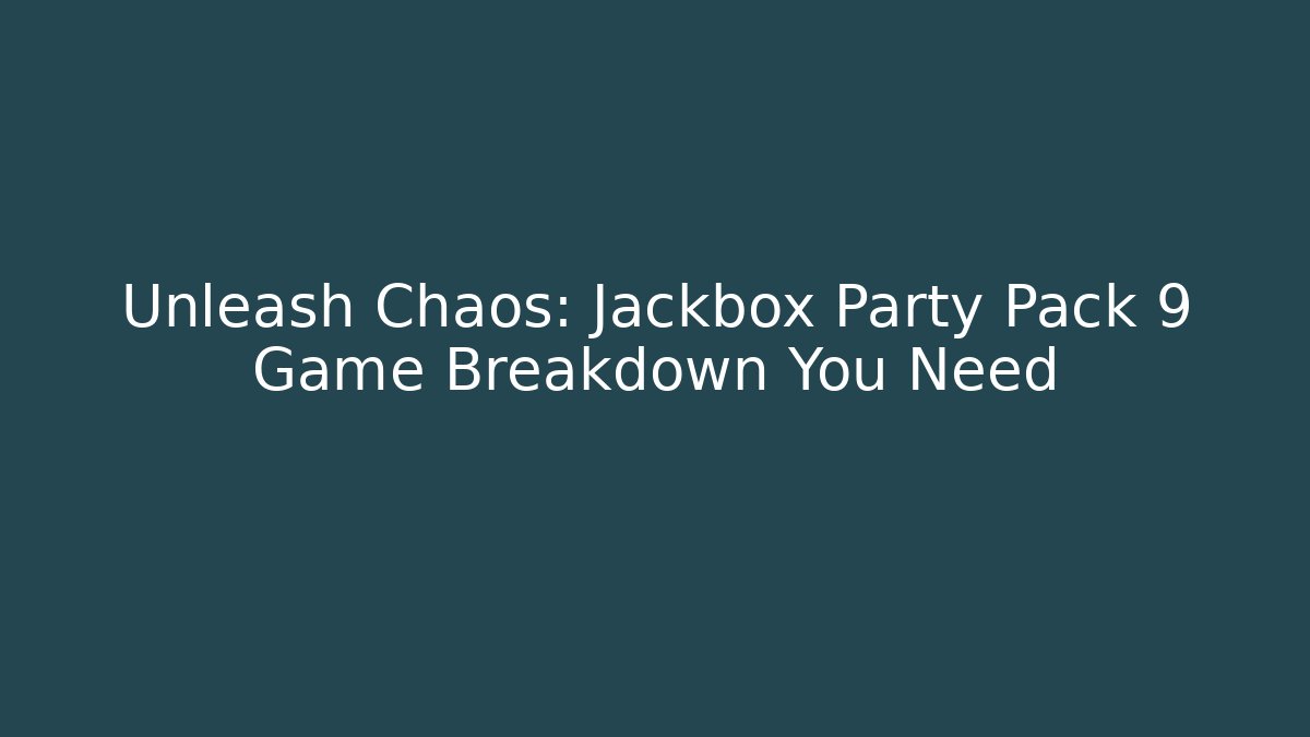 Unleash Chaos: Jackbox Party Pack 9 Game Breakdown You Need - Critter Realm
