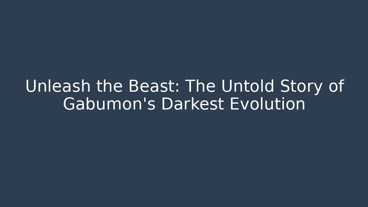 Unleash the Beast: The Untold Story of Gabumon's Darkest Evolution