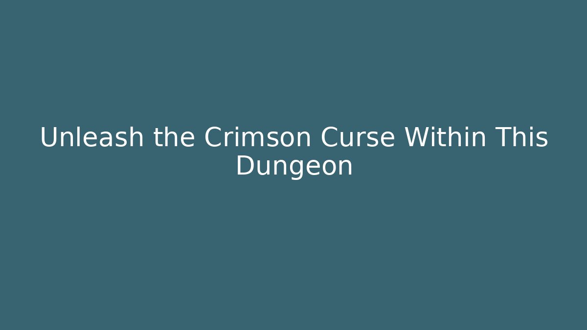 Unleash the Crimson Curse Within This Dungeon - Critter Realm