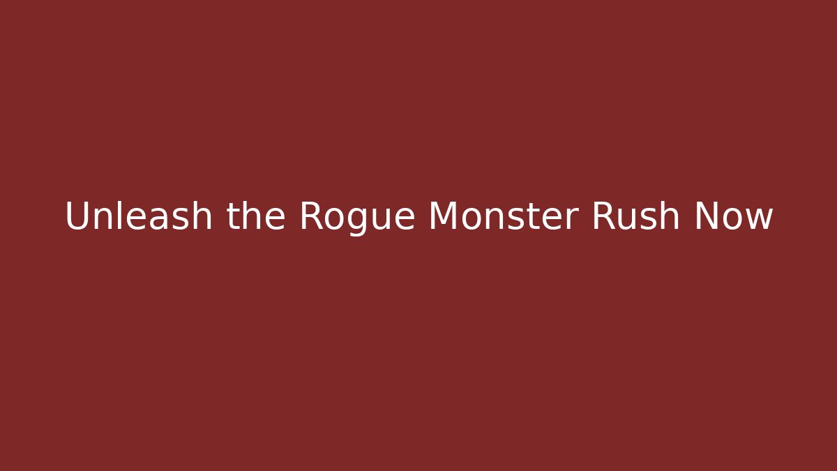 Unleash the Rogue Monster Rush Now - Critter Realm