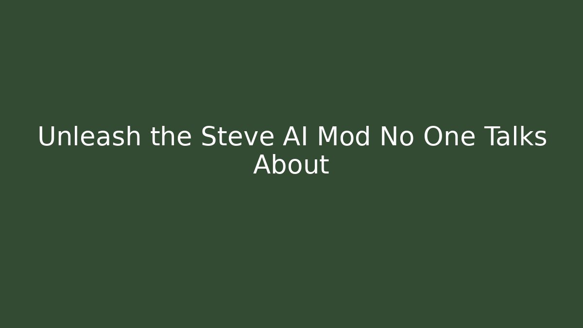 Unleash the Steve AI Mod No One Talks About - Critter Realm