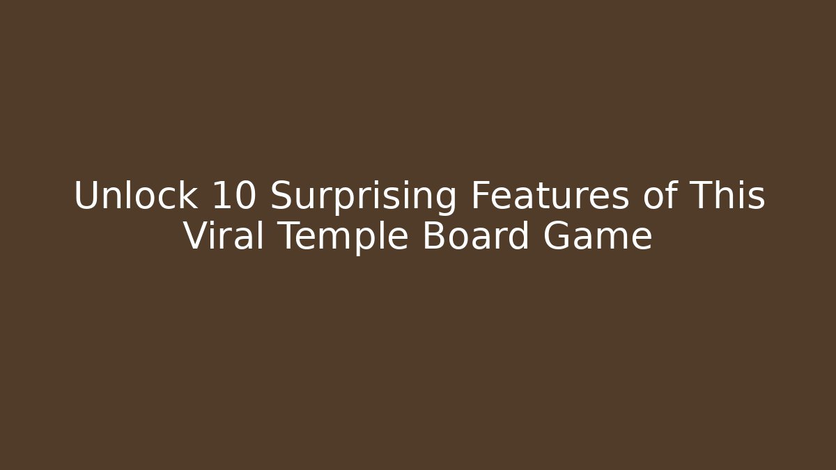 Unlock 10 Surprising Features of This Viral Temple Board Game