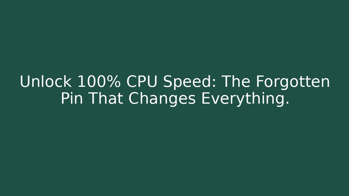 Unlock 100% CPU Speed: The Forgotten Pin That Changes Everything. - Critter Realm