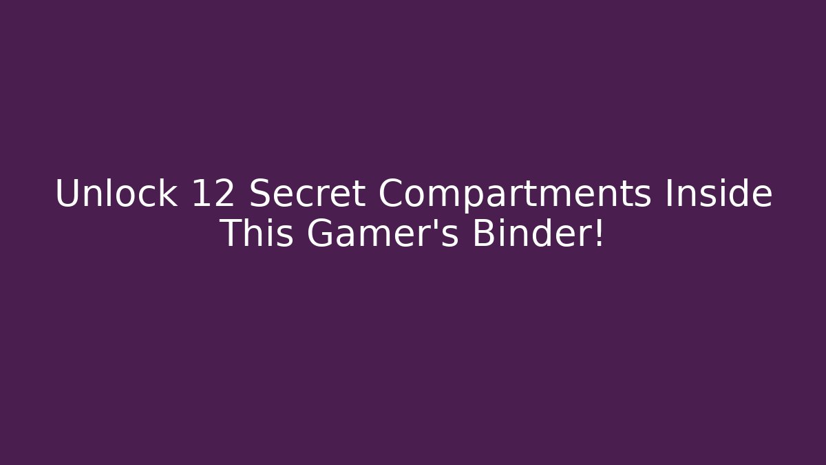 Unlock 12 Secret Compartments Inside This Gamer’s Binder! - Critter Realm