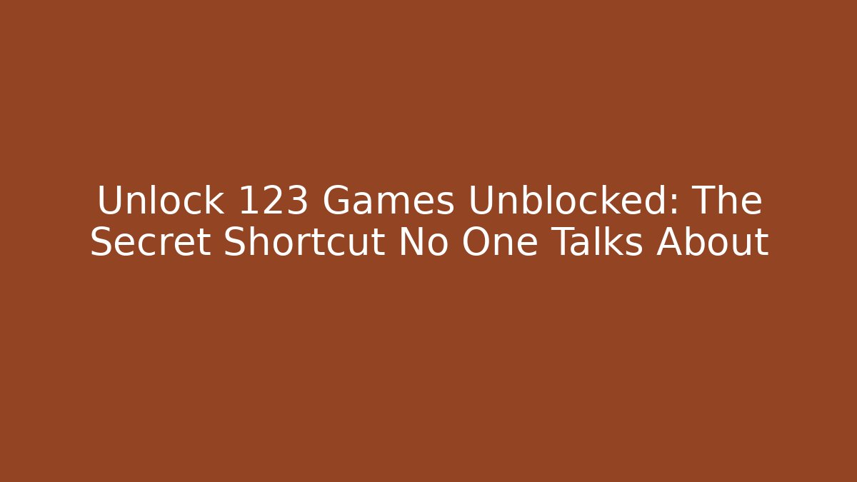 Unlock 123 Games Unblocked: The Secret Shortcut No One Talks About - Critter Realm