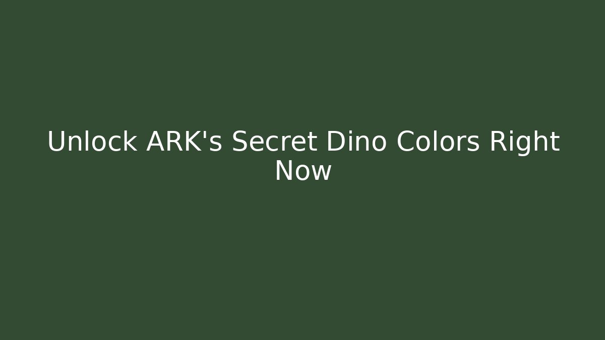 Unlock ARK's Secret Dino Colors Right Now