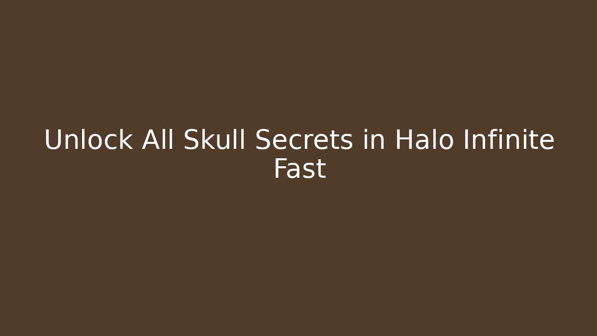 Unlock All Skull Secrets in Halo Infinite Fast