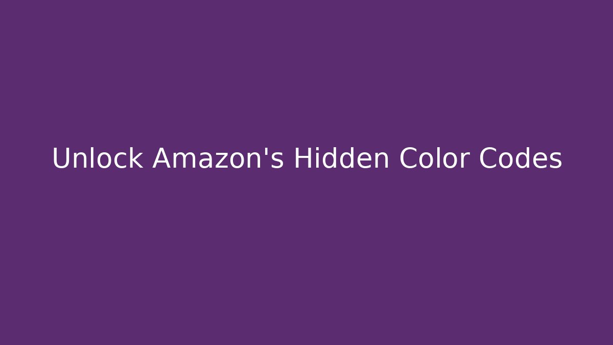 Unlock Amazon's Hidden Color Codes