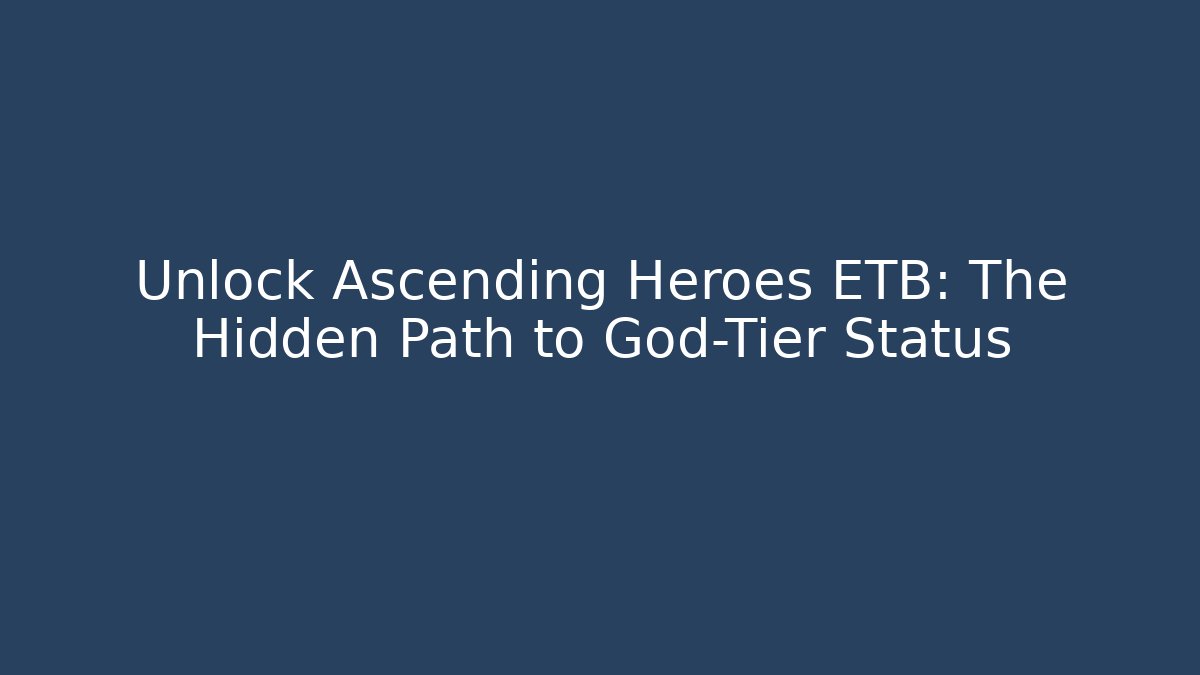 Unlock Ascending Heroes ETB: The Hidden Path to God-Tier Status
