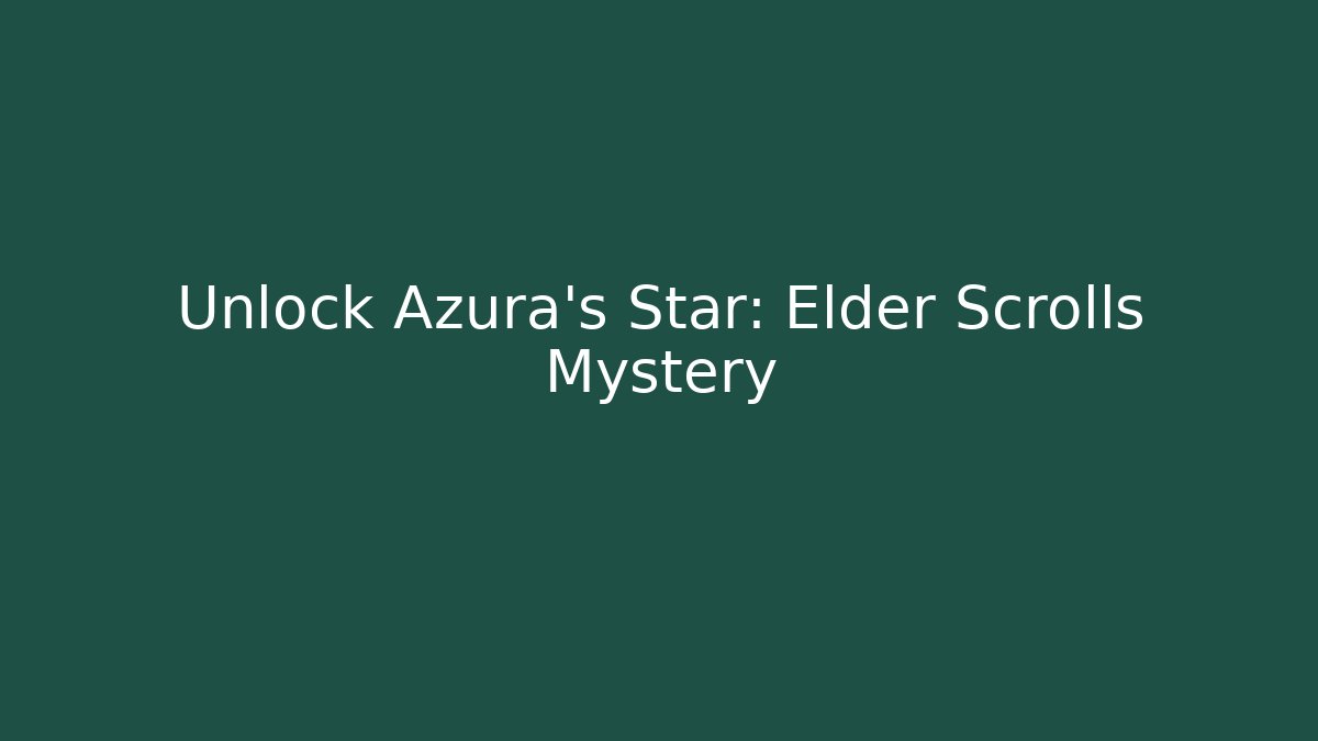 Unlock Azura's Star: Elder Scrolls Mystery - Critter Realm