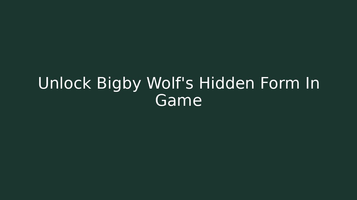 Unlock Bigby Wolf's Hidden Form In Game - Critter Realm