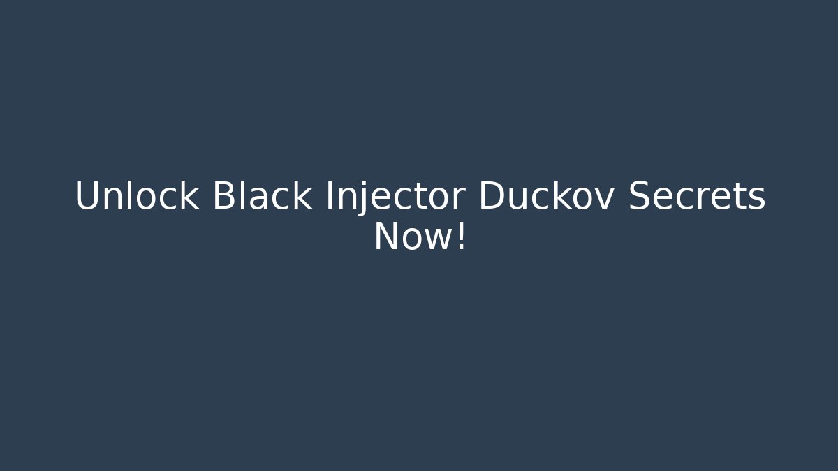 Unlock Black Injector Duckov Secrets Now!